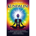 Kundalini: Descubra los secretos para despertar la conciencia superior, equilibrar los chakras, abrir el tercer ojo y utilizar el poder de Shakti