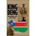 King Deng: The Original Lost Boy of Sudan