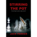 Stirring The Pot - Personal thoughts on politics, religion and more!