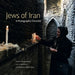 Jews of Iran: A Photographic Chronicle