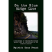 On the Blue Ridge Line: A Collection of Country-Folk-Blues Lyrics, with an exploration of the creative process