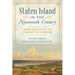 Staten Island in the Nineteenth Century: From Boomtown to Forgotten Borough