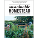 The Sustainable Homestead: Create a Thriving Permaculture Ecosystem with Your Garden, Animals, and Land