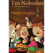 Ten Nobodies (and their somebodies)