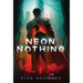 Neon Nothing