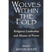 Wolves within the Fold: Religious Leadership and Abuses of Power