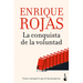 La Conquista de la Voluntad: Cómo Conseguir Lo Que Te Has Propuesto / The Conquest of Will