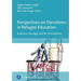 Perspectives on Transitions in Refugee Education: Ruptures, Passages, and Re-Orientations