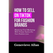 How to Sell on Tiktok for Fashion Brands: Mastering Viral Marketing With Trendy Tactics For Your Fashion Line