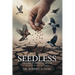 Seedless: The Curse of Unfruitful Ground