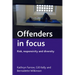 Offenders in Focus: Risk, Responsivity and Diversity