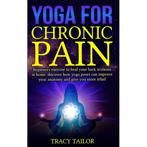 yoga for chronic pain: beginners exercise to heal your back scoliosis at home. discover how yoga poses can improve your anatomy and give you