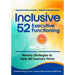 Inclusive 52 Executive Functioning: Weekly Strategies to Help All Learners Thrive