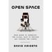Open Space: From Earth to Eternity--The Global Race to Explore and Conquer the Cosmos