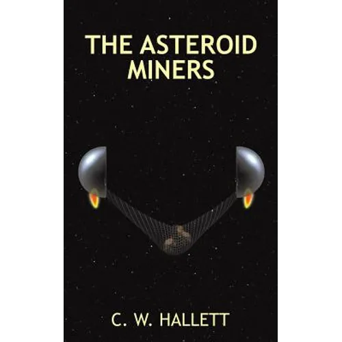 The Asteroid Miners
