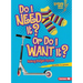 Do I Need It? or Do I Want It?: Making Budget Choices