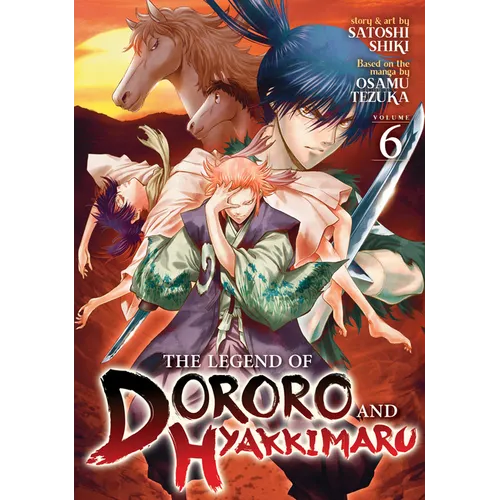 The Legend of Dororo and Hyakkimaru Vol. 6