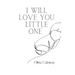 I Will Love You Little One