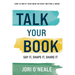 Talk Your Book: Say It, Shape It, Share It