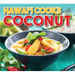 Hawaii Cooks with Coconut