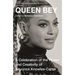 Queen Bey: A Celebration of the Power and Creativity of Beyoncé Knowles-Carter