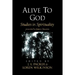 Alive to God: Studies in Spirituality