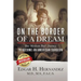 On the Border of a Dream: One Mexican Boy's Journey to Become an American Surgeon