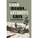 El Inextricable Caso de la Banda del Automóvil Gris / The Inscrutable Case of the Gray Automobile Gang