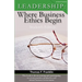 Leadership: Where Business Ethics Begin - Student's Edition