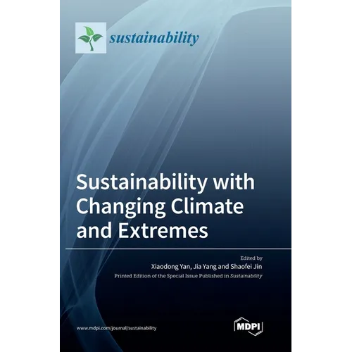 Sustainability with Changing Climate and Extremes