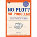 No Plot? No Problem!: A Low-Stress, High-Velocity Guide to Writing a Novel in 30 Days