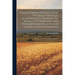 Cours Complet D'agriculture Théorique, Pratique, Économique, Et De Médecine Rurale Et Vétérinaire; Suivi D'une Méthode Pour Étudier L'agriculture Par