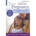 Your Pregnancy for the Father-To-Be: Everything Dads Need to Know about Pregnancy, Childbirth and Getting Ready for a New Baby