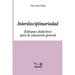 Interdisciplinariedad: Enfoques didácticos para la educación general
