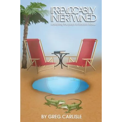 Irrevocably Intertwined: Analyzing the Plays of Edward Albee