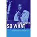 So What: The Life of Miles Davis