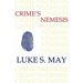 Crime's Nemesis (Historical Forensics and Criminology)