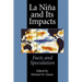 La Niña and Its Impacts: Facts and Speculation