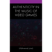 Authenticity in the Music of Video Games