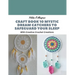 Craft Book 10 Mystic Dream Catchers to Safeguard Your Sleep: With Creative Crochet Creations