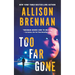 Too Far Gone
