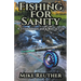 Fishing for Sanity