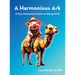 A Harmonious Ark: A fun, interactive book on being kind!