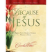 Because of Jesus: Realize You're Already a Virtuous Woman in Christ