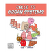 Cells to Organ Systems