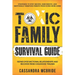 Toxic Family Survival Guide: Strategies To Stop Abusive, Narcissistic, And Emotionally Immature Parents From Doing More Harm. Repair Dysfunctional Rel