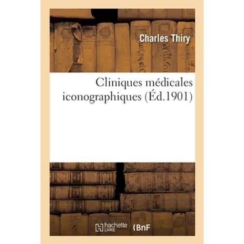 Cliniques Médicales Iconographiques
