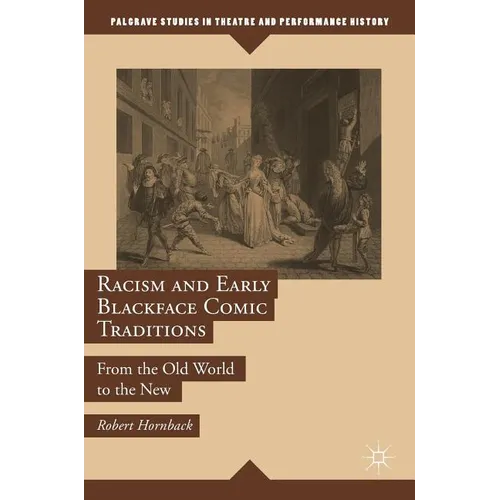 Racism and Early Blackface Comic Traditions: From the Old World to the New