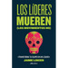 Los líderes mueren (los movimientos no): Transforma tu equipo en un legado