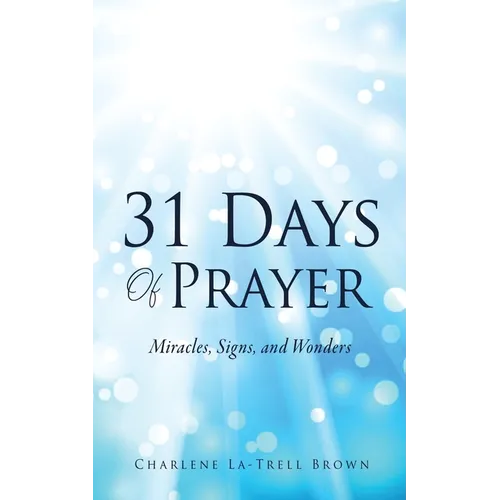 31 Days Of Prayer: Miracles, Signs, and Wonders